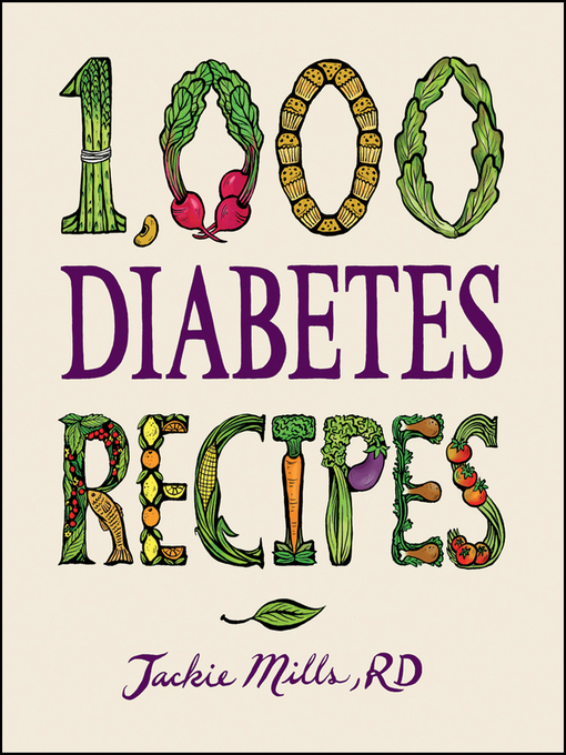 Title details for 1,000 Diabetes Recipes by Jackie Mills, RD - Available